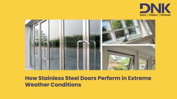 How Stainless Steel Doors Perform in Extreme Weather Conditions